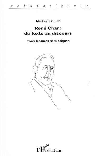 René Char, du texte au discours : trois lectures sémiotiques