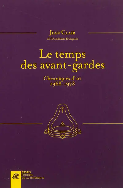 Le temps des avant-gardes : entretiens et chroniques d'art, 1968-1978