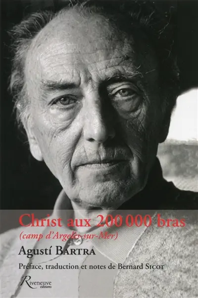 Christ aux 200.000 bras : camp d'Argelès-sur-Mer