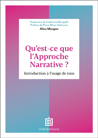 Qu'est-ce que l'approche narrative ? : introduction à l'usage de tous