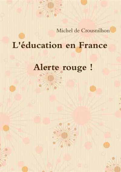L'éducation en France : alerte rouge !