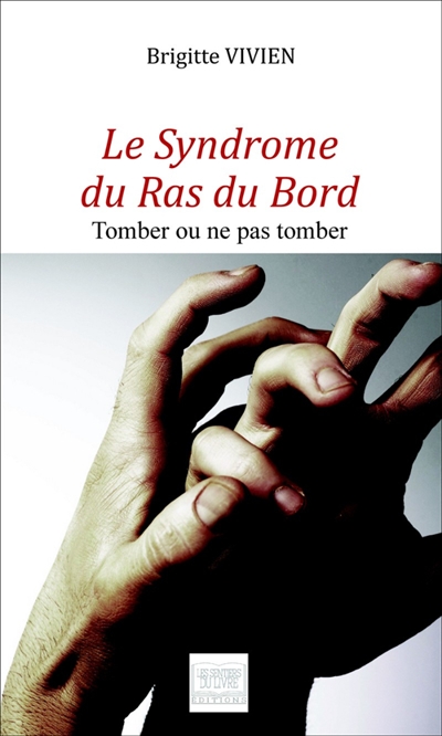 Le syndrôme du ras du bord