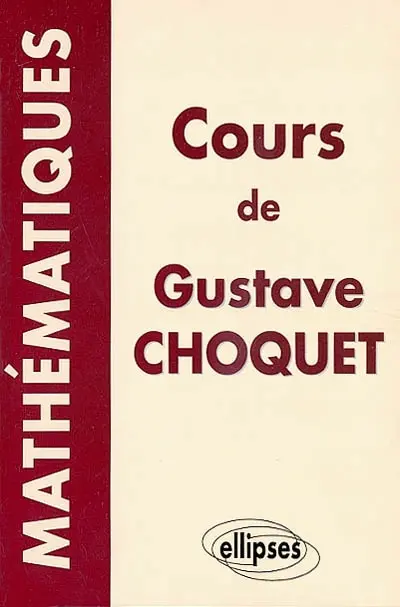 Mathématiques : les cours à la Sorbonne, les cours à l'Ecole polytechnique