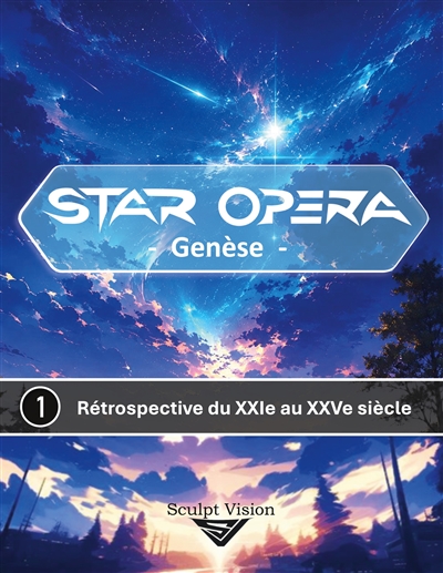 Star Opera : Genèse : 1 -...