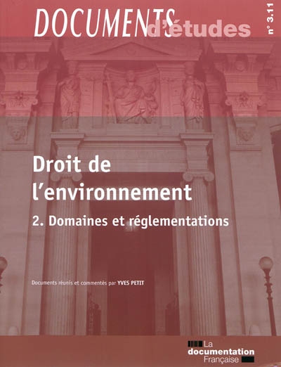 Droit de l'environnement. Vol. 2. Domaines et réglementations