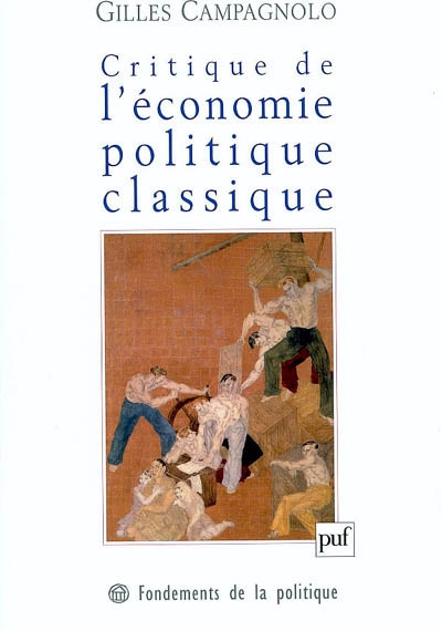 Critique de l'économie politique classique : Marx, Menger et l'école historique