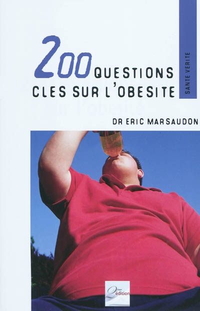200 questions-clés sur l'obésité : savoir, comprendre et agir