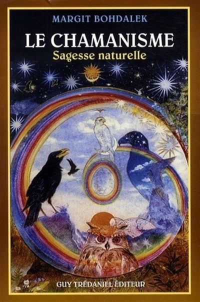 Le chamanisme : sagesse...