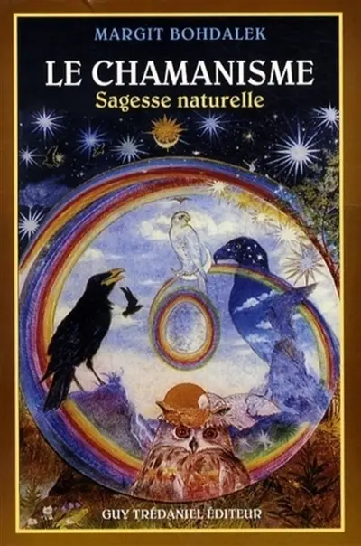 Le chamanisme : sagesse naturelle