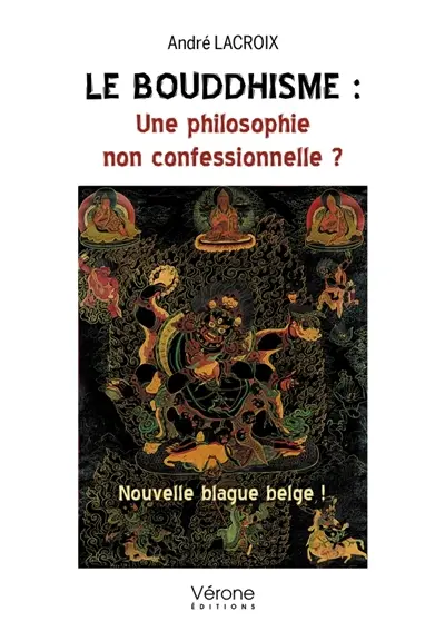 Le bouddhisme : Une philosophie non confessionnelle ? : Nouvelle blague belge !