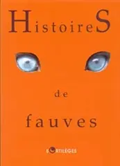 Histoires de fauves