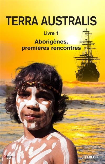 Terra Australis : Livre 1 : Aborigènes, premières rencontres