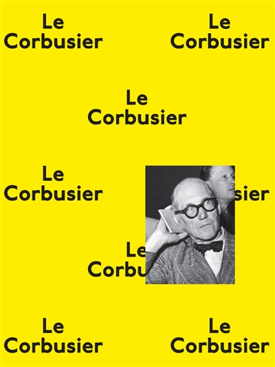Le Corbusier : la planète comme chantier