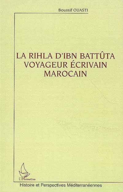 La Rihla d'Ibn Battûta : voyageur écrivain marocain