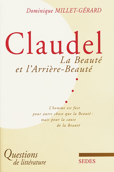 Claudel : la beauté et l'arrière-beauté