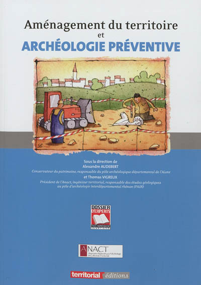Aménagement du territoire et archéologie préventive