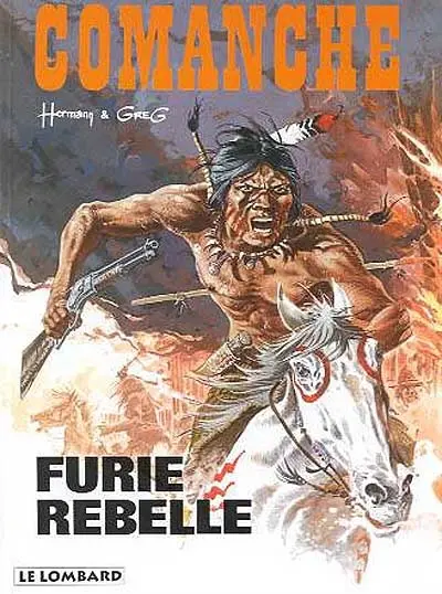 Comanche. Vol. 6. Furie rebelle