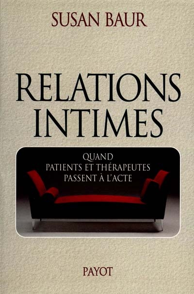 Relations intimes : quand patients et thérapeutes passent à l'acte