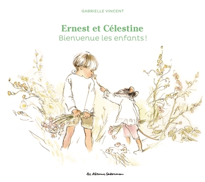 ernest et célestine : bienvenue les enfants !