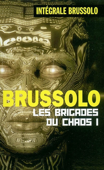 Les brigades du chaos. Vol. 1