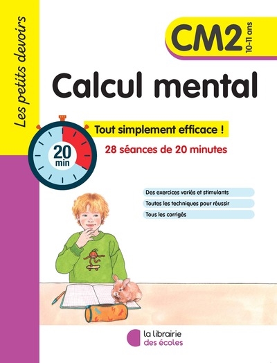 Calcul mental CM2, 10-11 ans : 28 séances de 20 minutes : tout simplement efficace !