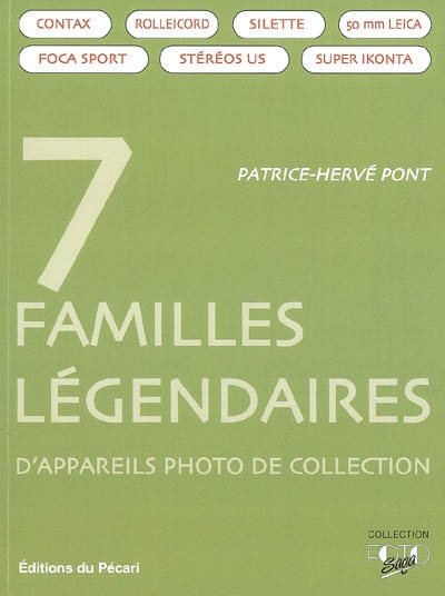 7 familles légendaires d'appareils photo de collection : Contax, Rolleicord, Silette, 50 mm Leica, Foca sport, Stéréos US, Super Ikonta