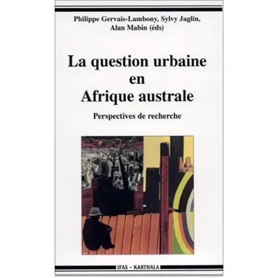 La question urbaine en Afrique australe : perspectives de recherche