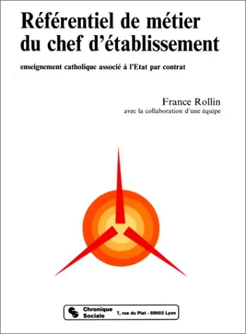 Référentiel de métier du chef d'établissement : enseignement catholique associé à l'Etat par contrat