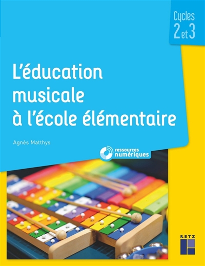 L'éducation musicale à l'école élémentaire + téléchargement : cycles 2 et 3
