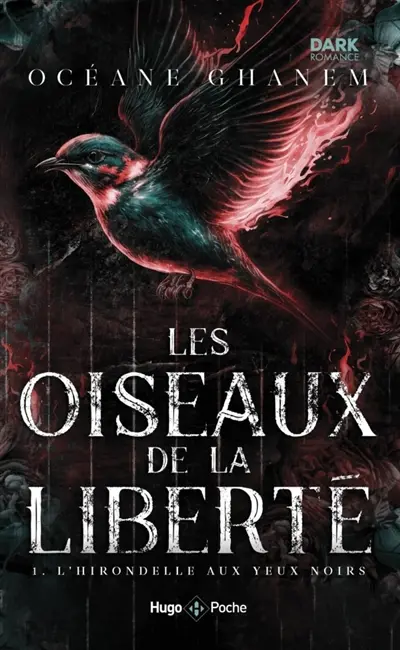 Les oiseaux de la liberté. Vol. 1. L'hirondelle aux yeux noirs Les oiseaux de la liberté. Vol. 1. L'hirondelle aux yeux noirs
