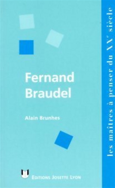 Fernand Braudel : synthèse et liberté