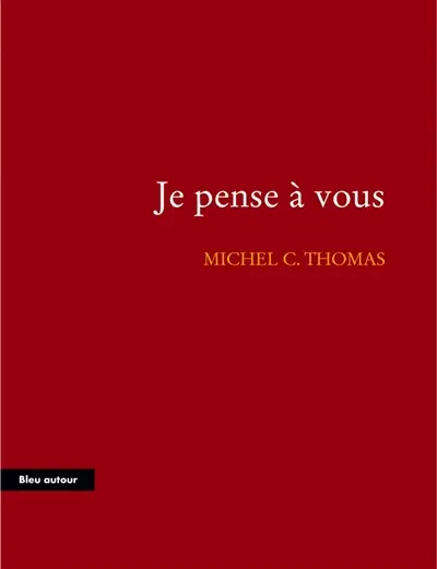 Je pense à vous : récit