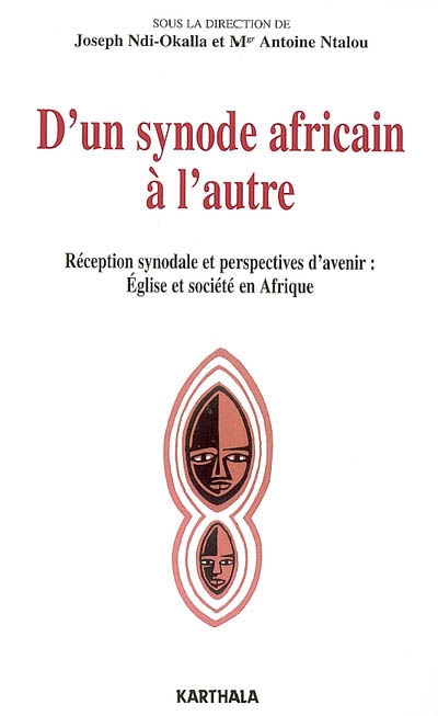 D'un synode africain à l'autre : réception synodale et perspectives d'avenir : Eglise et société en Afrique
