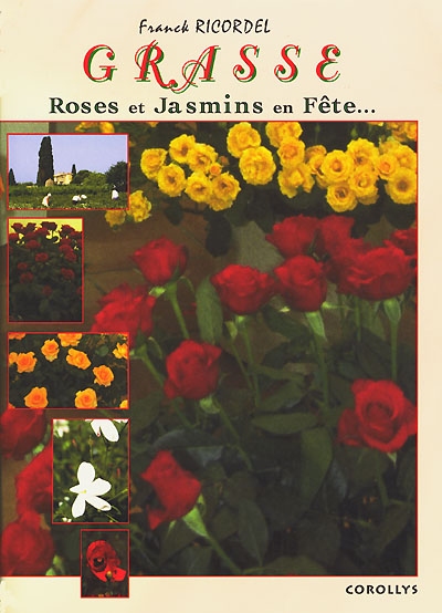 Grasse : roses et jasmins en fête...
