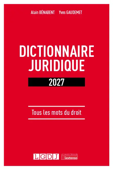 Dictionnaire juridique 2027 : tous les mots du droit