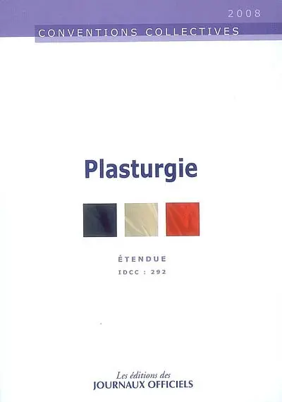 Plasturgie (anciennement transformation des matières plastiques) : convention collective nationale du 1er juillet 1960 (étendue par arrêté du 14 mai 1962) : IDCC 292