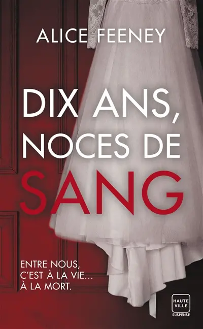 Dix ans, noces de sang Dix ans, noces de sang