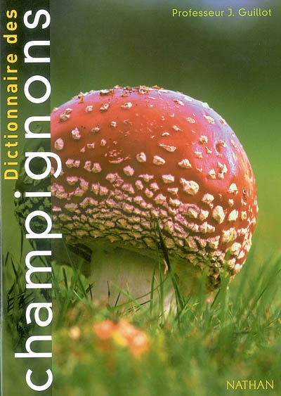 Dictionnaire des champignons et des termes de mycologie