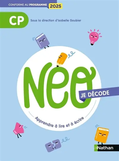 NEO, apprendre à lire et à écrire CP : je décode