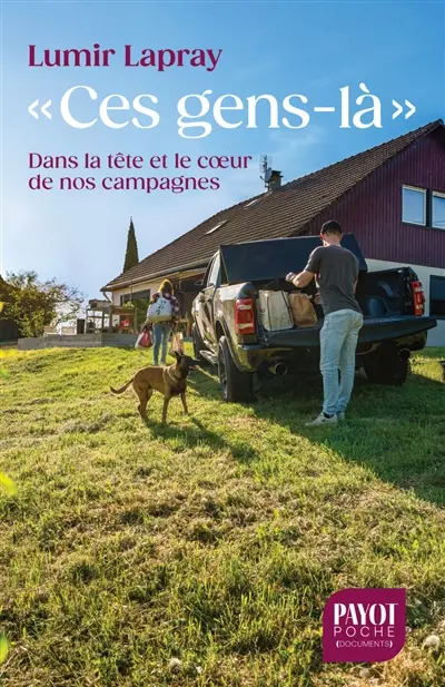 Ces gens-là : dans la tête et le coeur de nos campagnes