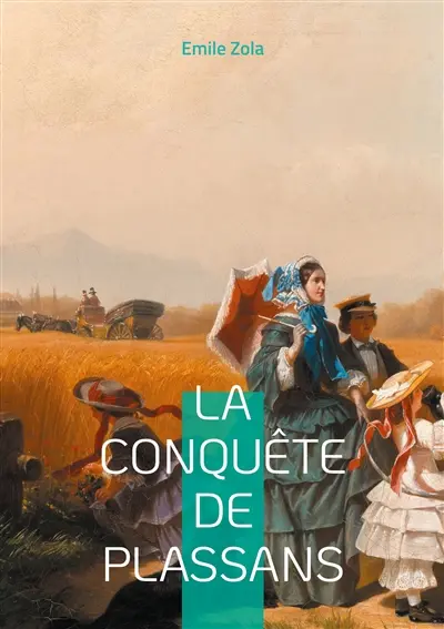 La Conquête de Plassans : Un roman naturaliste sur la lutte idéologique, la religion et le pouvoir politique
