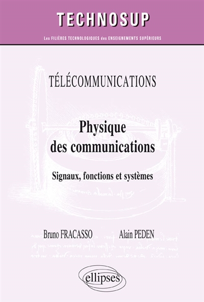 Physique des communications : signaux, fonctions et systèmes : télécommunications