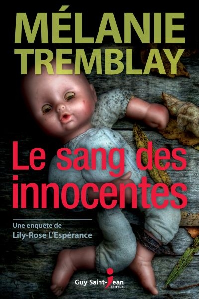 Le sang des innocentes : une enquête de Lily-Rose L'Espérance