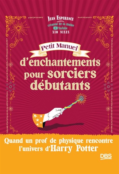 Petit manuel d'enchantements pour sorciers débutants