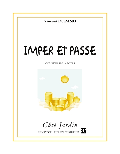 Imper et passe : Comédie en trois actes