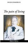 The pain of living