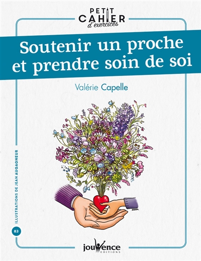Soutenir un proche et...