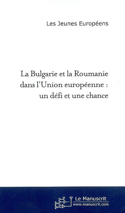 La Bulgarie et la Roumanie...