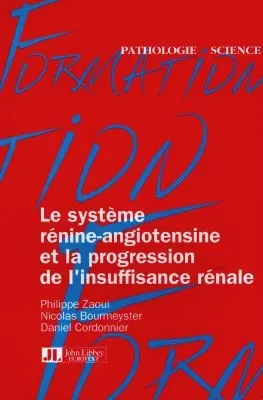 Le système rénine-angiotensine et la progression de l'insuffisance rénale