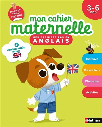 Mon cahier maternelle : mes premiers pas en anglais, 3-6 ans